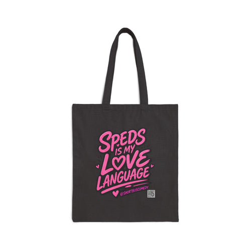 Tote Bag — “Speds Is My Love Language”