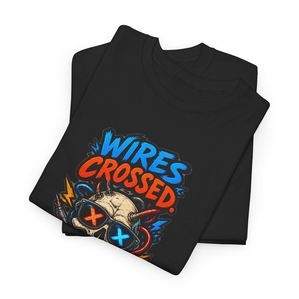 Wires Crossed. Explains a Lot