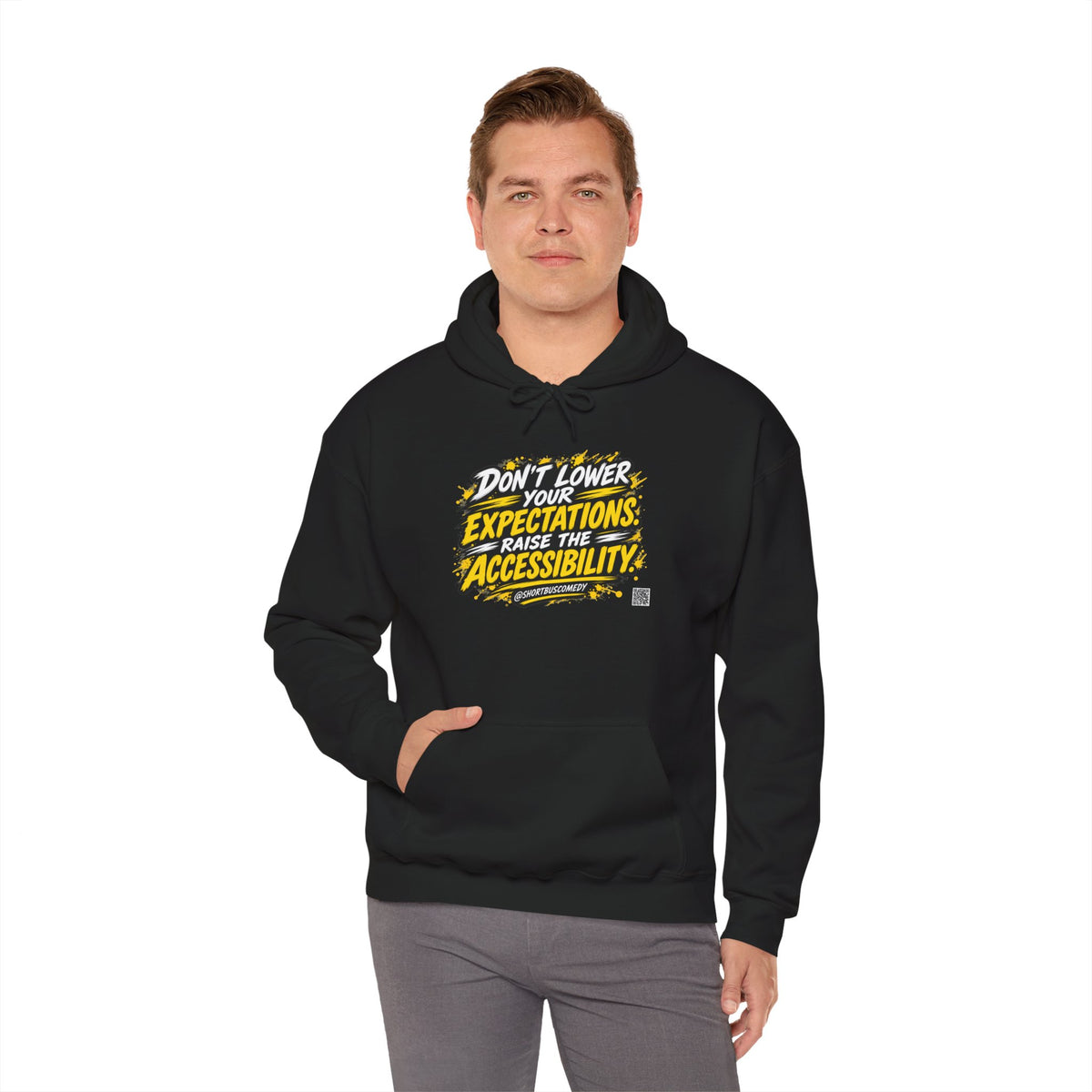 Don’t Lower Your Expectations. Raise the Accessibility.™ Hoodie