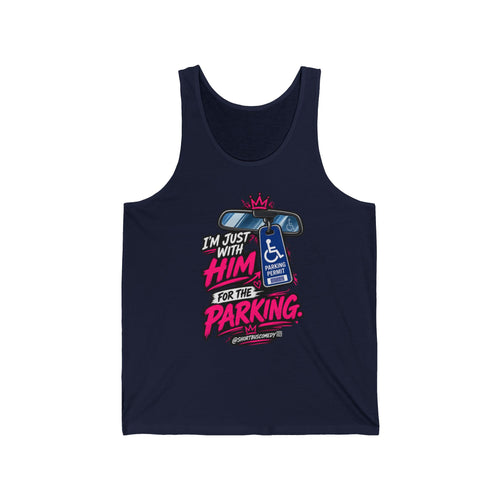 I’m just with him for the parking - unisex tank