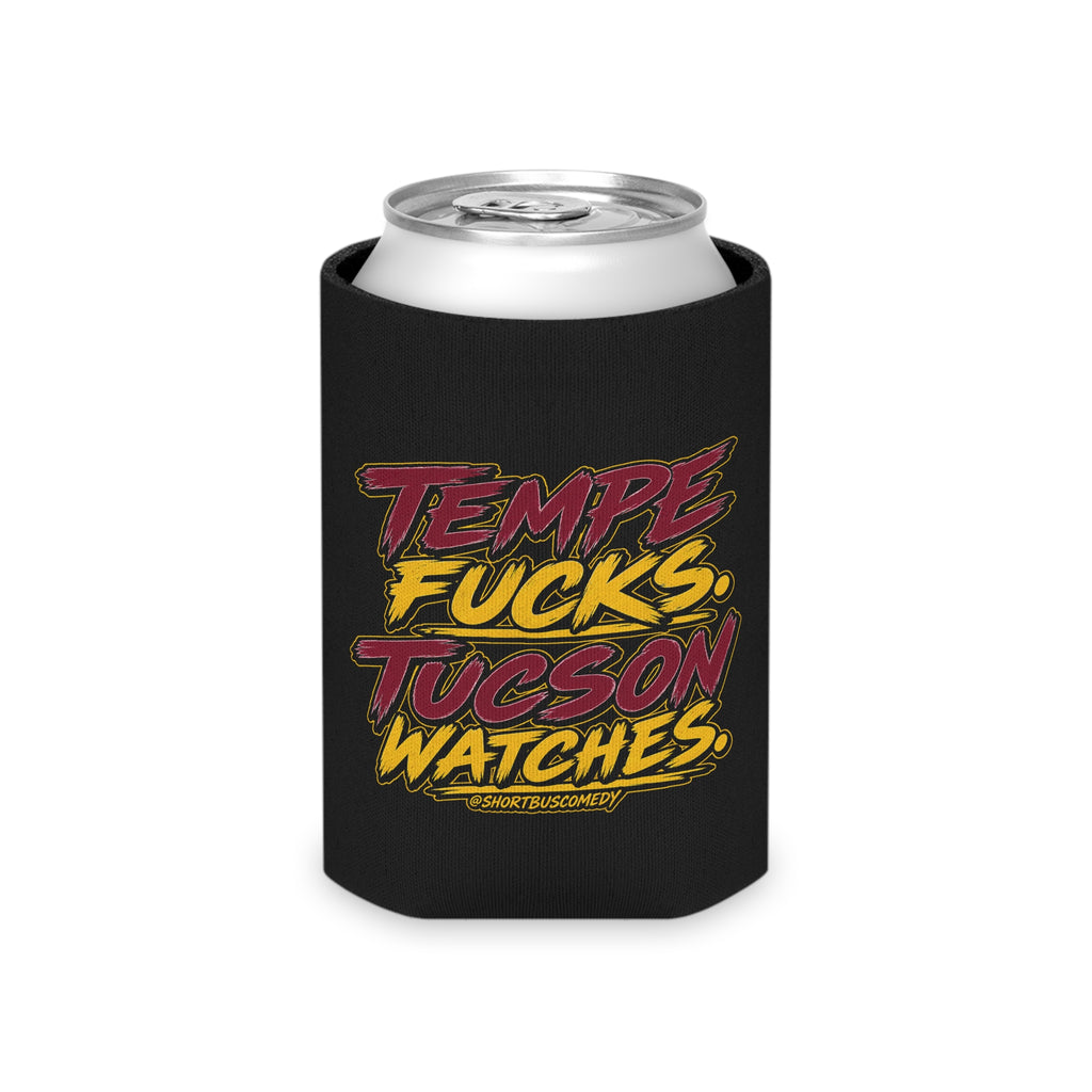Can Cooler — "Tempe Fucks, Tucson Watches" Bold Retro Typography Drink Koozie