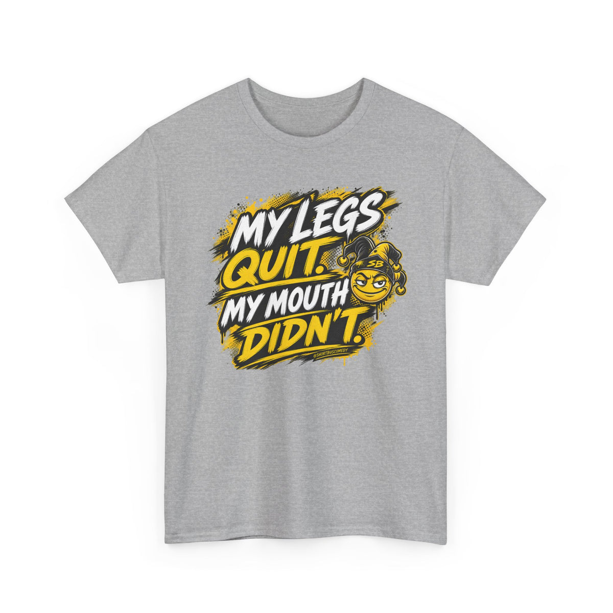 My Legs Quit my Mouth didn’t
