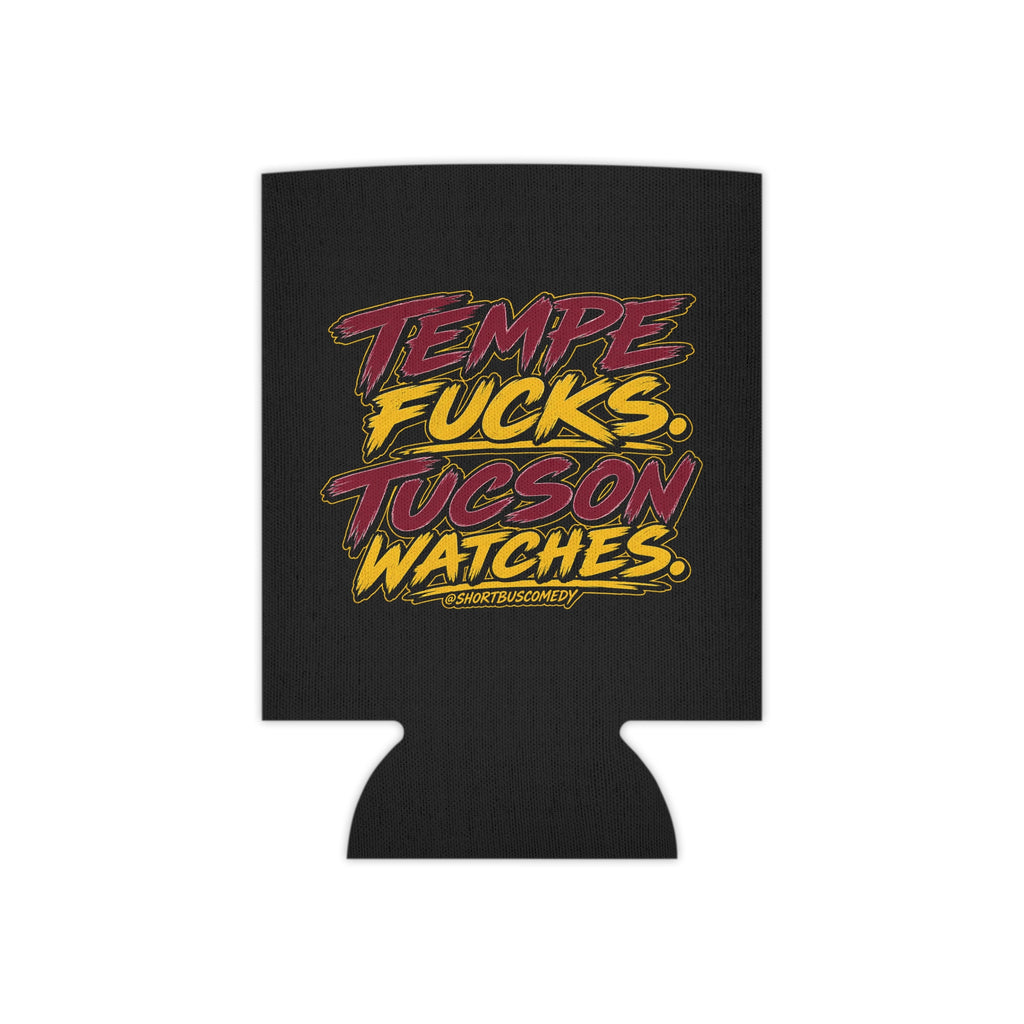 Can Cooler — "Tempe Fucks, Tucson Watches" Bold Retro Typography Drink Koozie