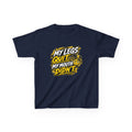 My Legs Quit. My Mouth Didn’t. — Kids T-Shirt