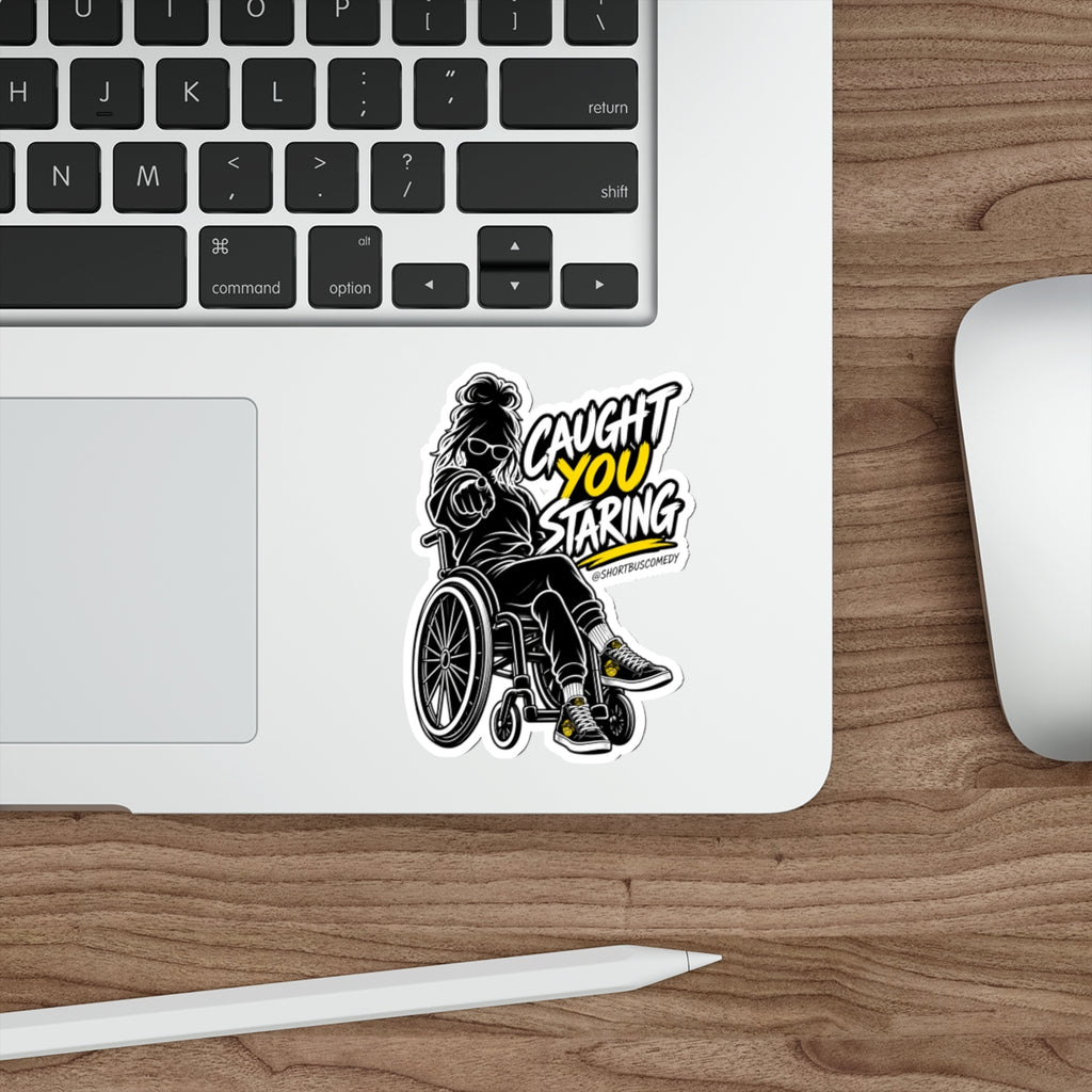 Die-Cut Sticker — "Caught You Staring" Wheelchair Graphic (Bold Yellow Accent)