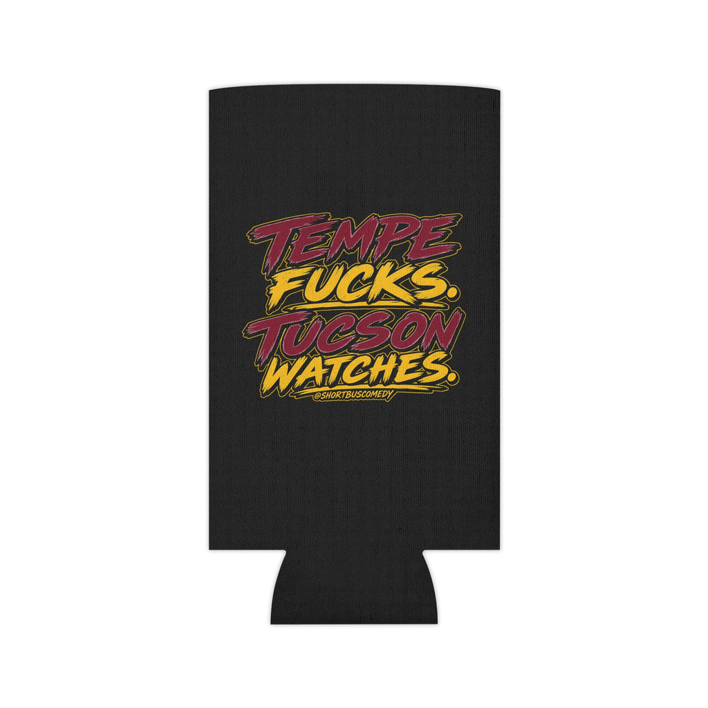 Can Cooler — "Tempe Fucks, Tucson Watches" Bold Retro Typography Drink Koozie