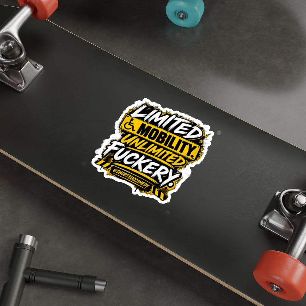 Limited Mobility. Unlimited Fuckery. — Short Bus Comedy Sticker