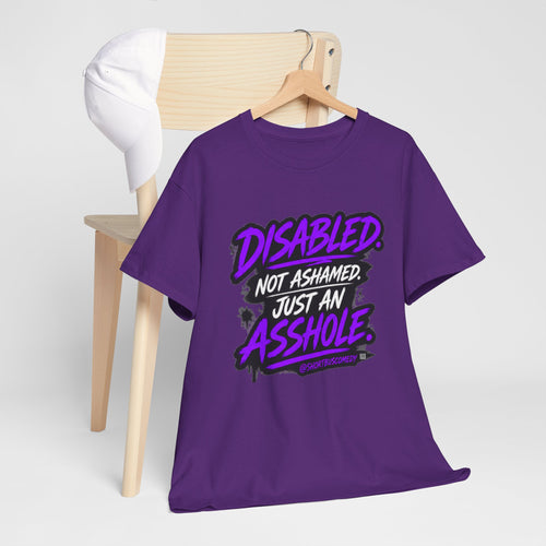 Disabled Not Ashamed Just An Asshole T-Shirt