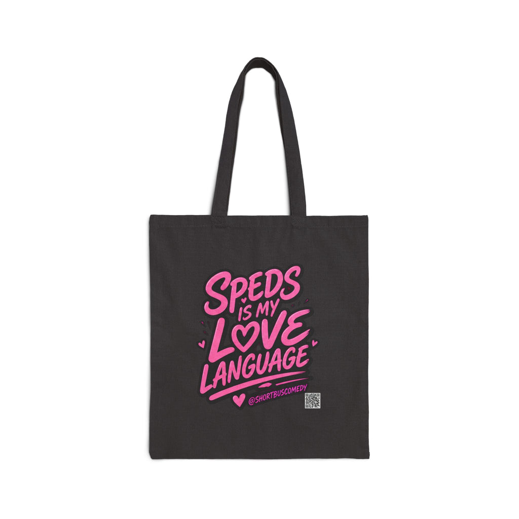 Tote Bag — “Speds Is My Love Language”