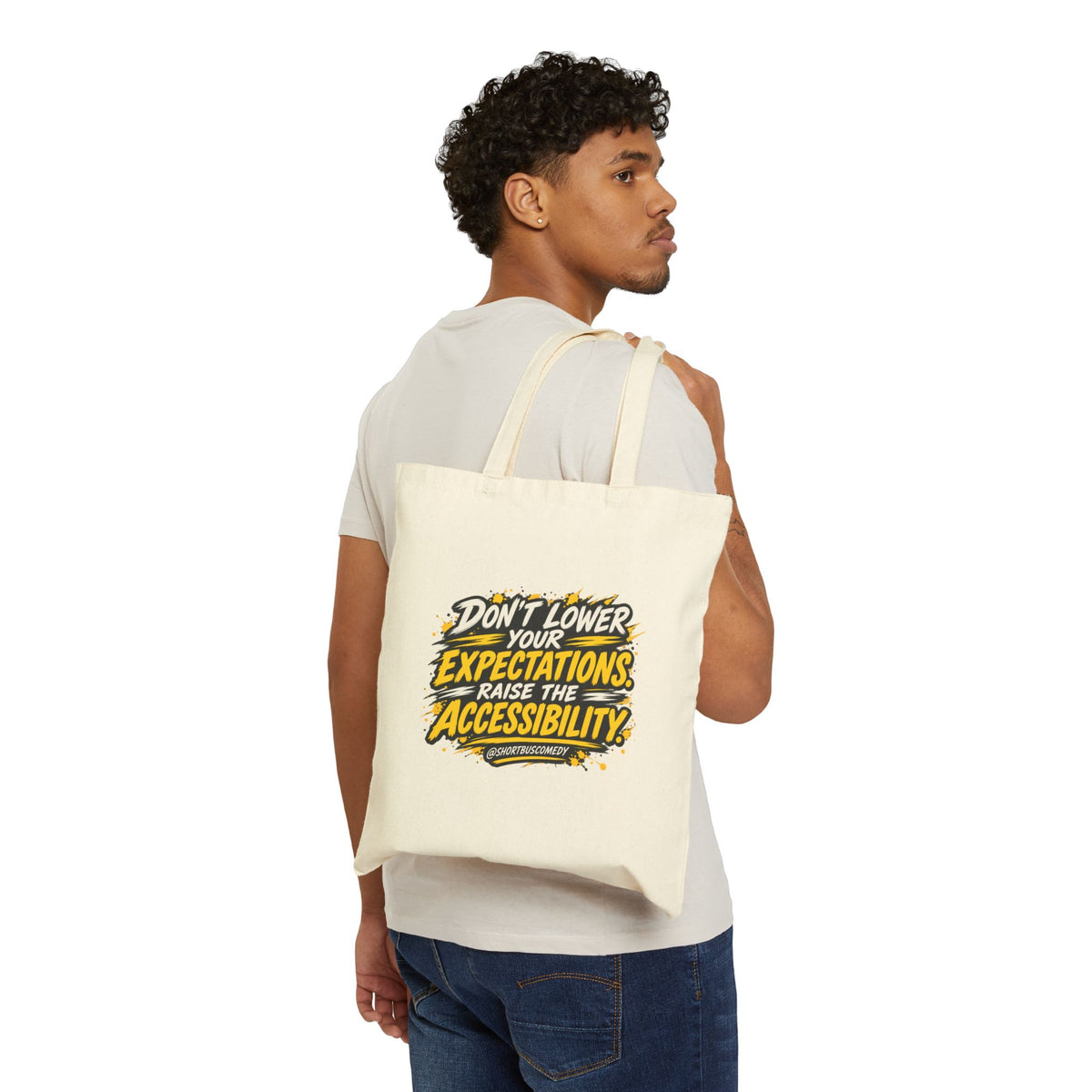 Don’t Lower Your Expectations. Raise the Accessibility.™ Canvas Tote