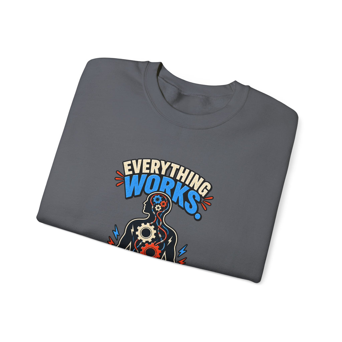 Everything Works. Just Not Together — Short Bus Comedy Crewneck