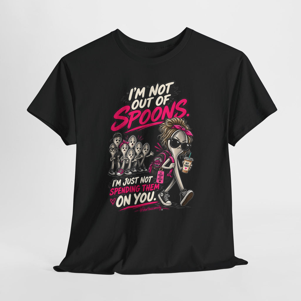 I’m Not Out of Spoons — I’m Just Not Spending Them on You