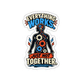 Die-Cut Sticker — "Everything Works Just Not Together" Mechanical Gears Design