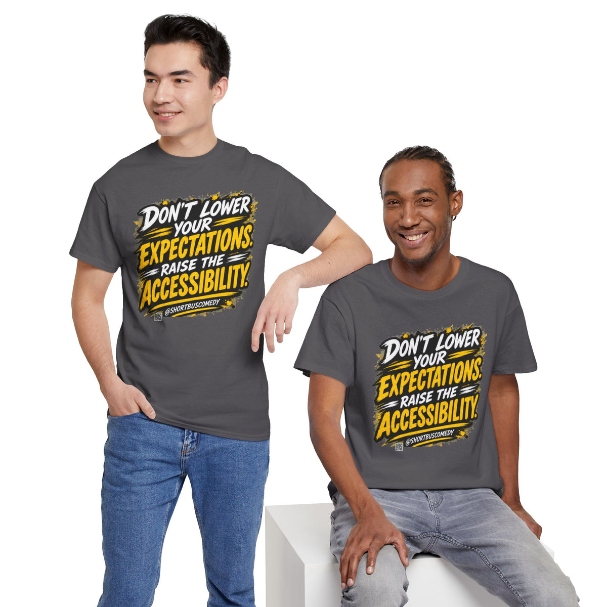 Don’t Lower Your Expectations — Raise the Accessibility ™