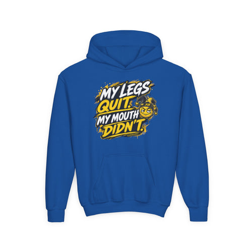 My Legs Quit. My Mouth Didn’t. — Kids Hoodie
