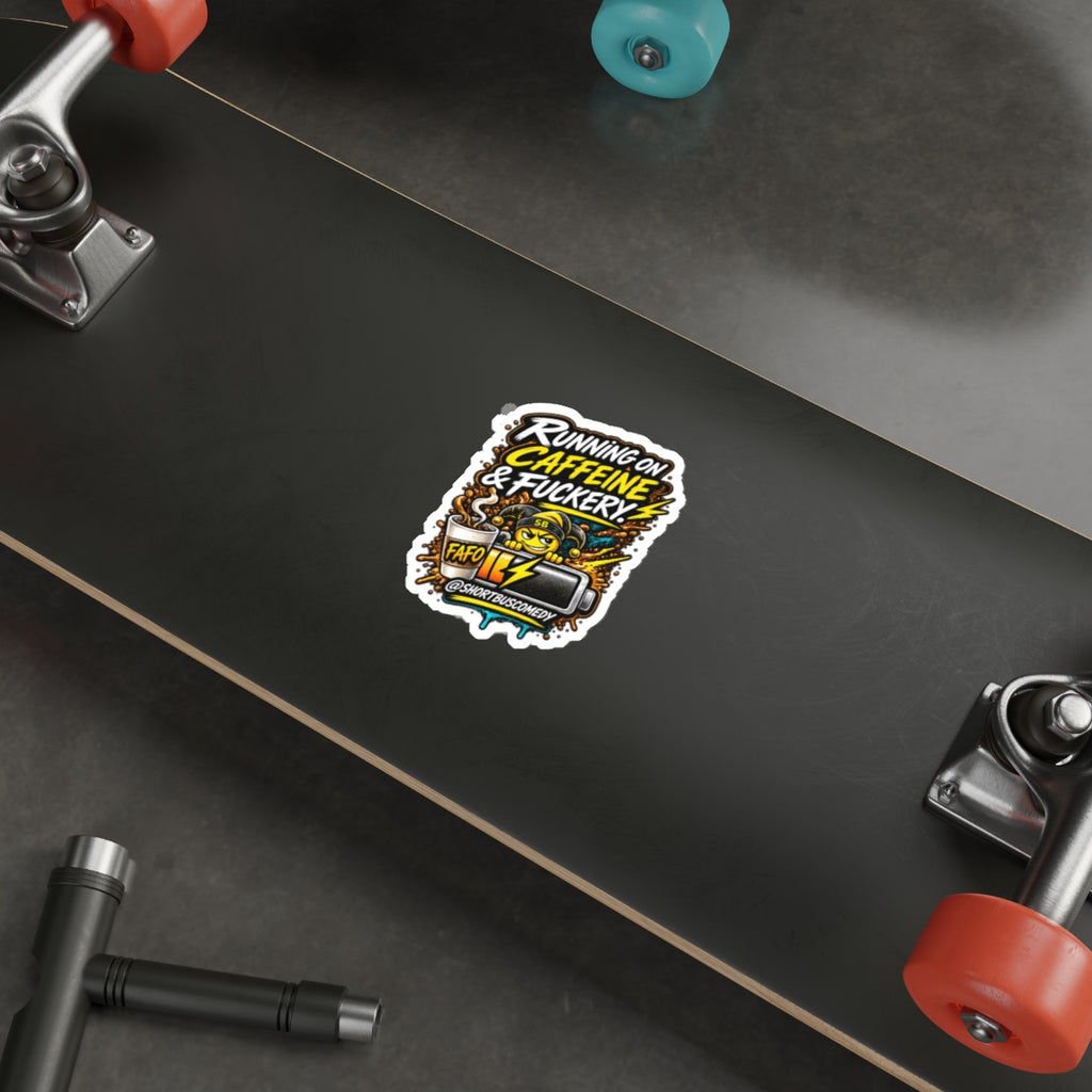 Running on Caffeine and Fuckery — Short Bus Comedy Sticker