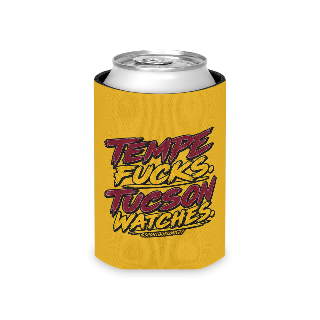 "Tempe Fucks. Tucson Watches." Gold Can Koozie