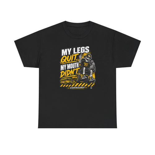 My Legs Quit My Mouth Didn’t