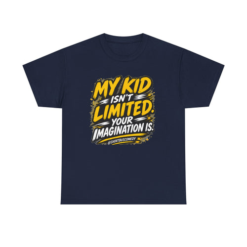 My Kid Isn’t Limited — Your Imagination Is.