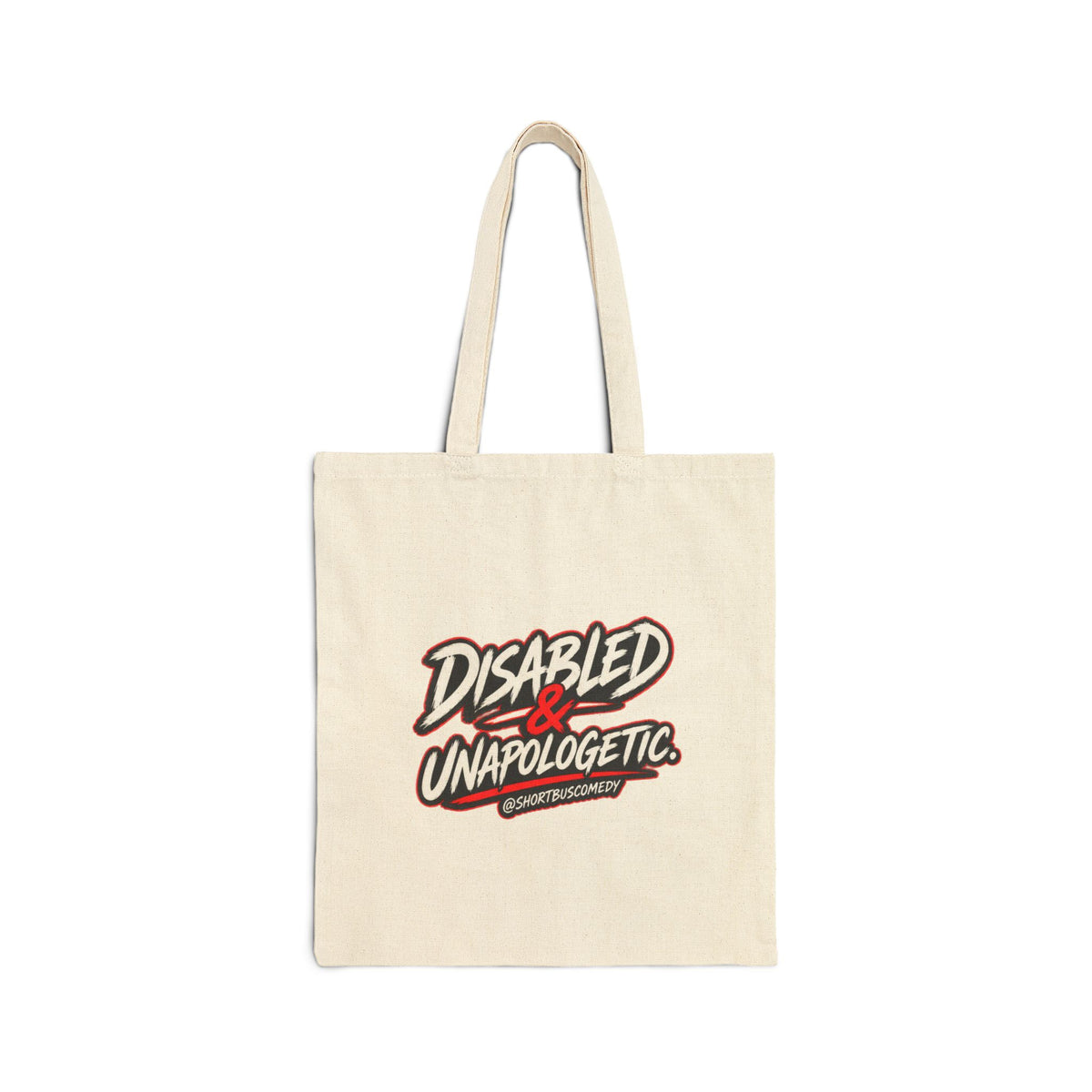 Tote Bag — "Disabled and Unapologetic"