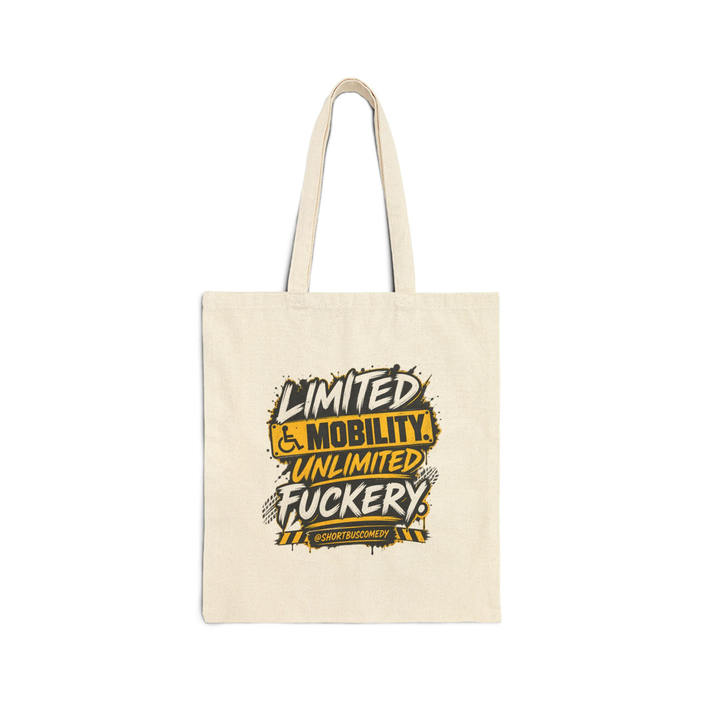 Limited Mobility. Unlimited Fuckery. — Short Bus Comedy Canvas Tote