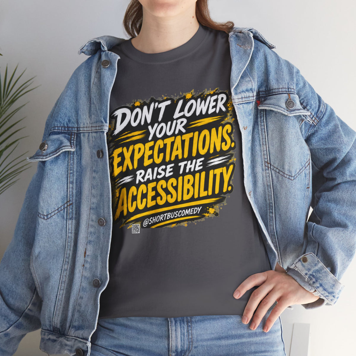Don’t Lower Your Expectations — Raise the Accessibility ™