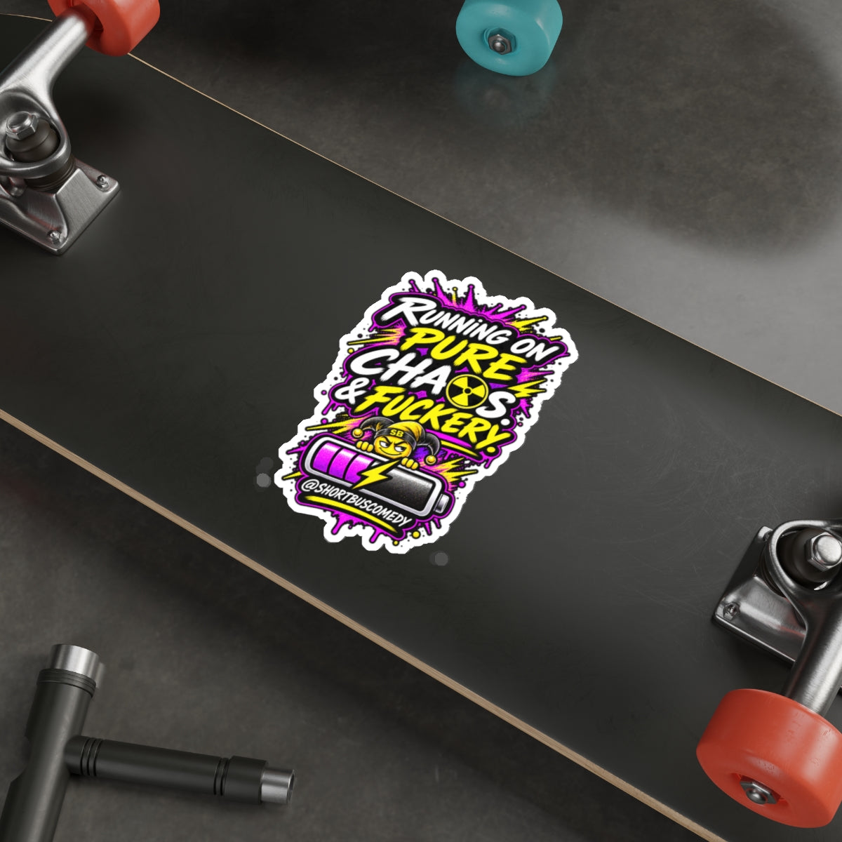 Running on Chaos and Fuckery — Short Bus Comedy Sticker