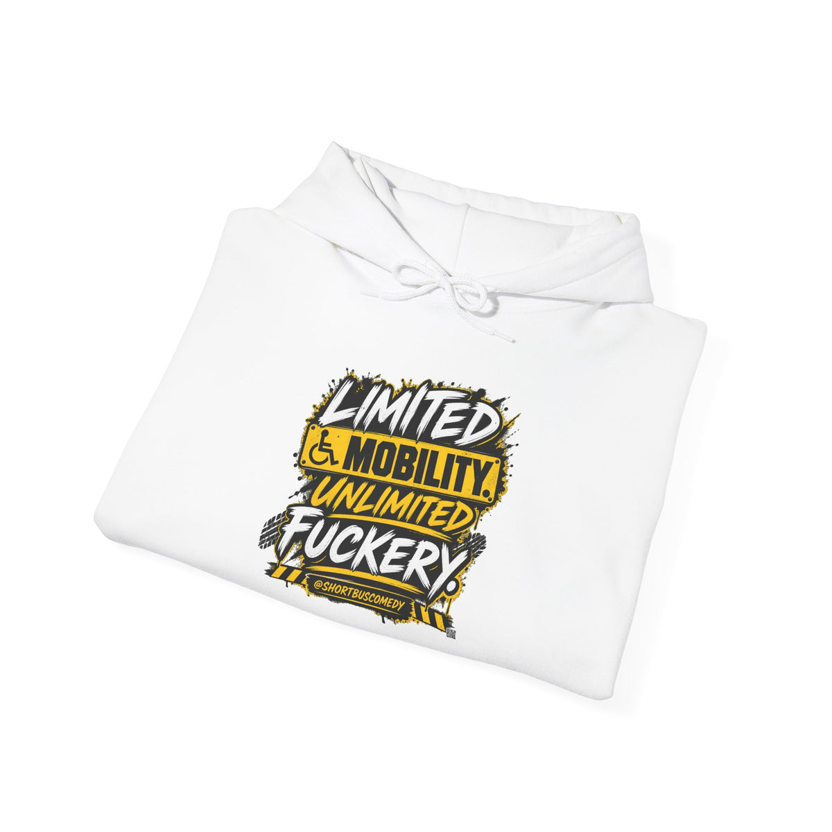 Limited Mobility. Unlimited Fuckery. — Short Bus Comedy Hoodie