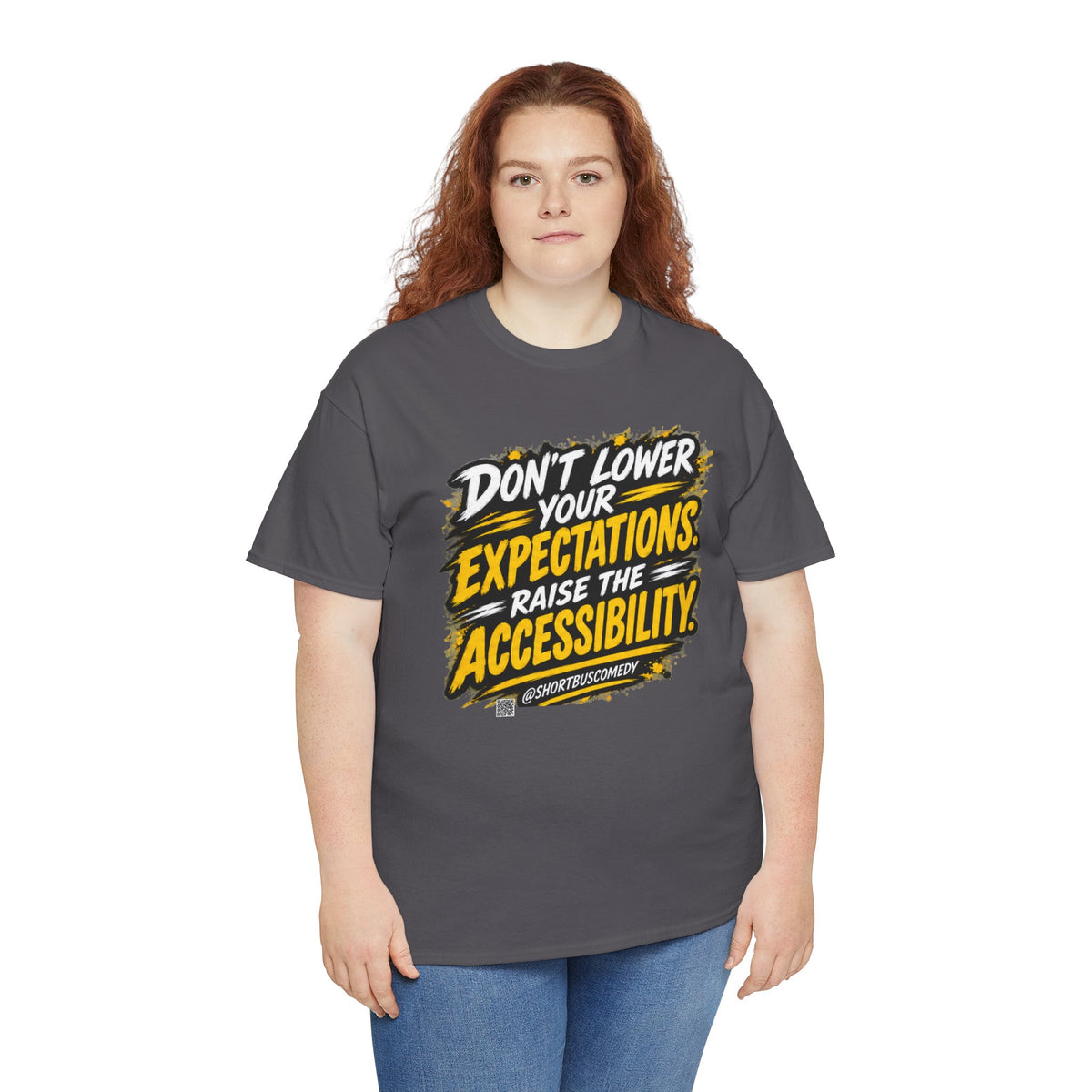 Don’t Lower Your Expectations — Raise the Accessibility ™