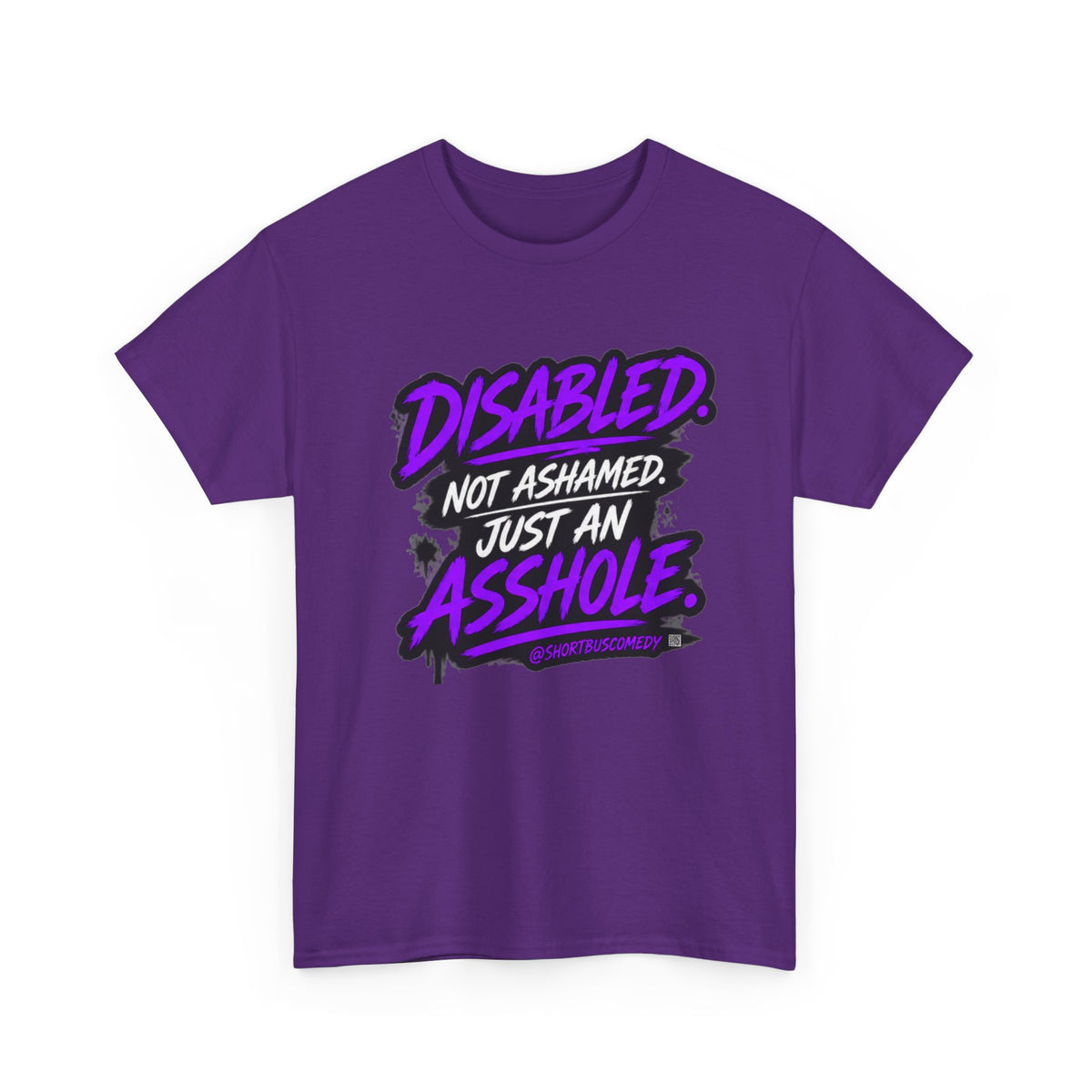 Disabled Not Ashamed Just An Asshole T-Shirt
