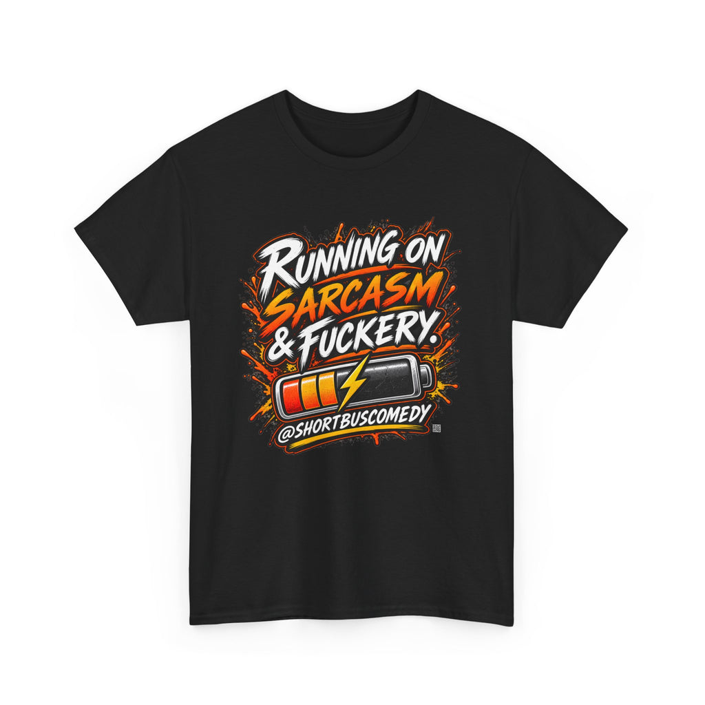 Running On Sarcasm & Fuckery