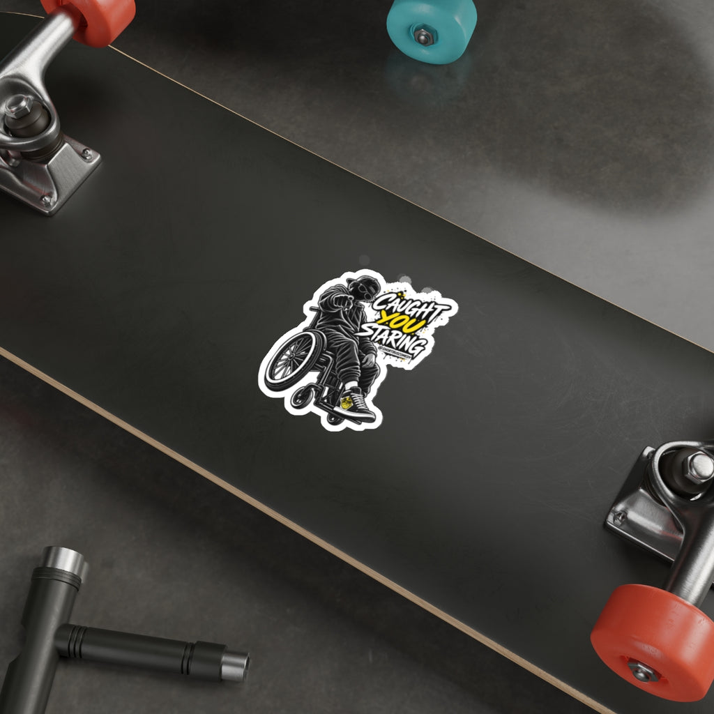 Die-Cut Sticker — “Caught You Staring” Wheelchair Streetwear Sticker