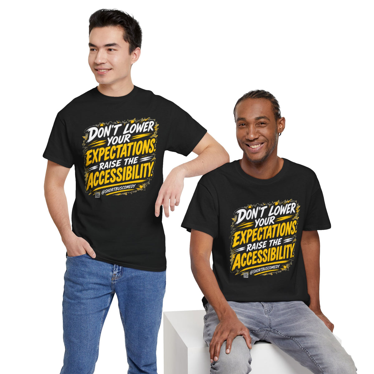 Don’t Lower Your Expectations — Raise the Accessibility ™