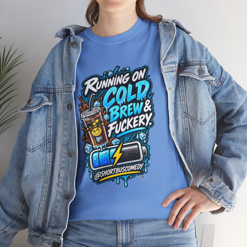 Running on Cold Brew & Fuckery