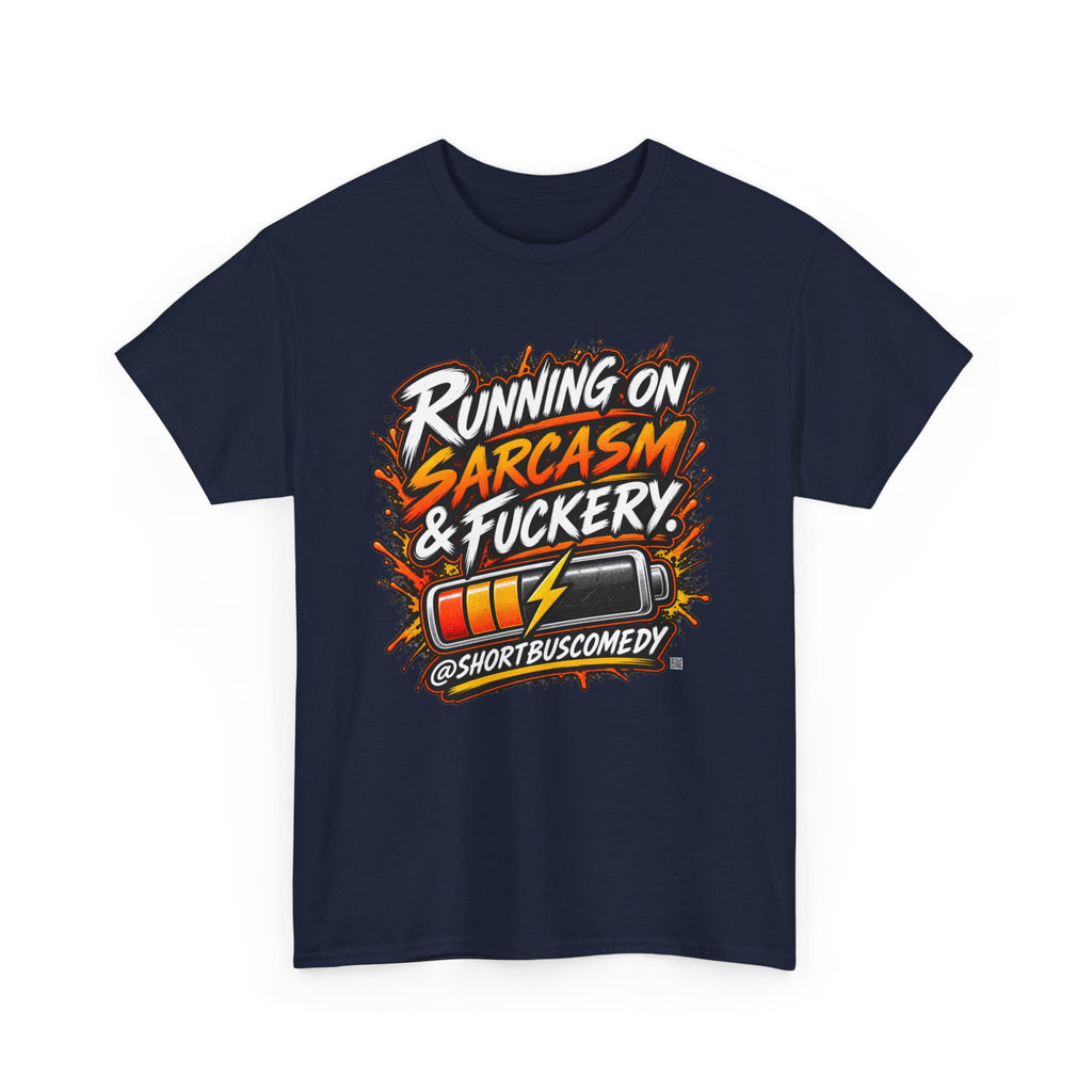 Running On Sarcasm & Fuckery