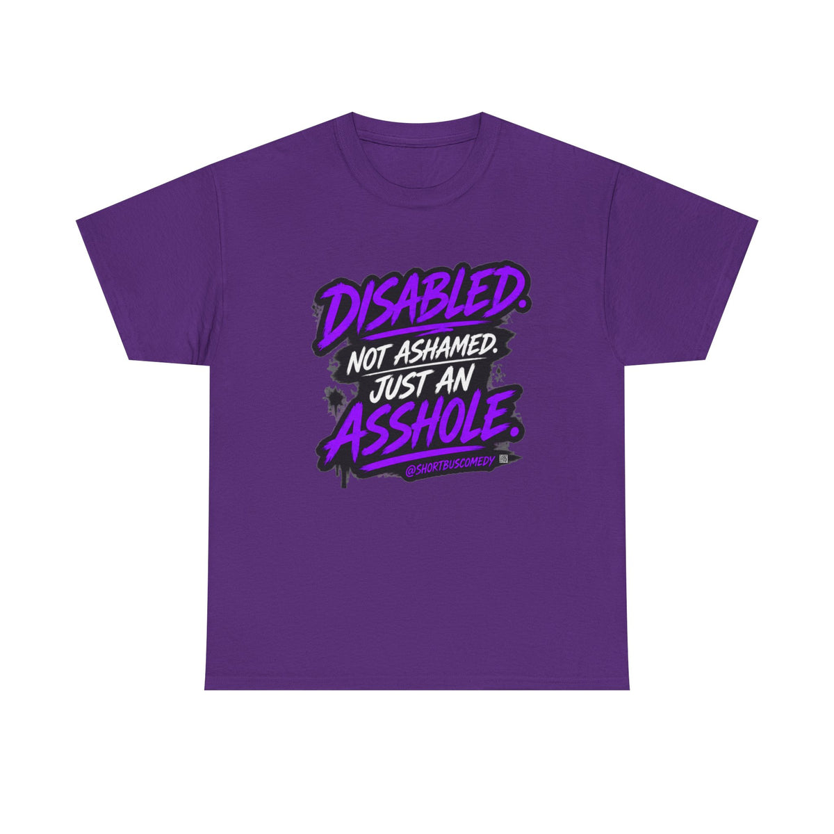 Disabled Not Ashamed Just An Asshole T-Shirt