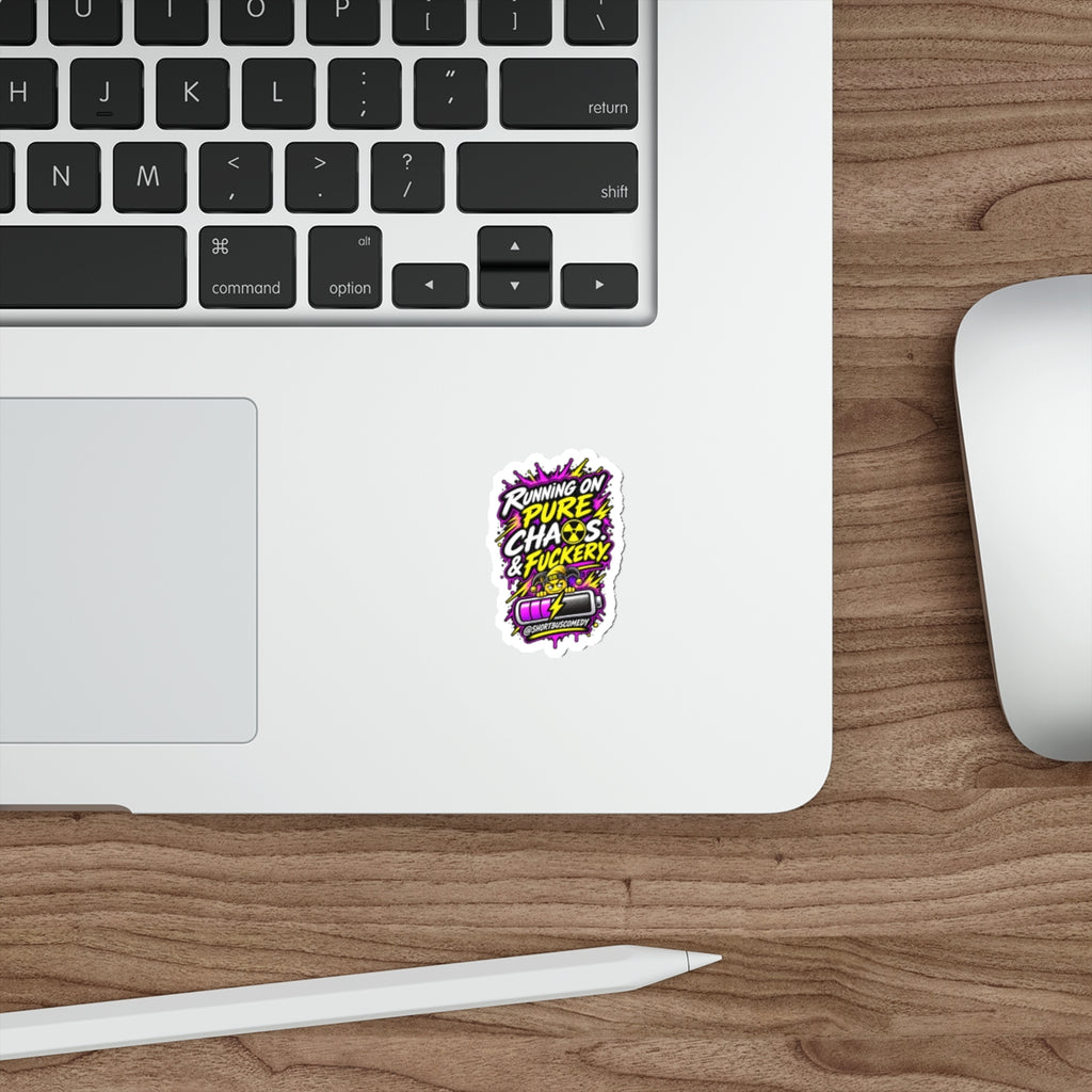 Running on Chaos and Fuckery — Short Bus Comedy Sticker