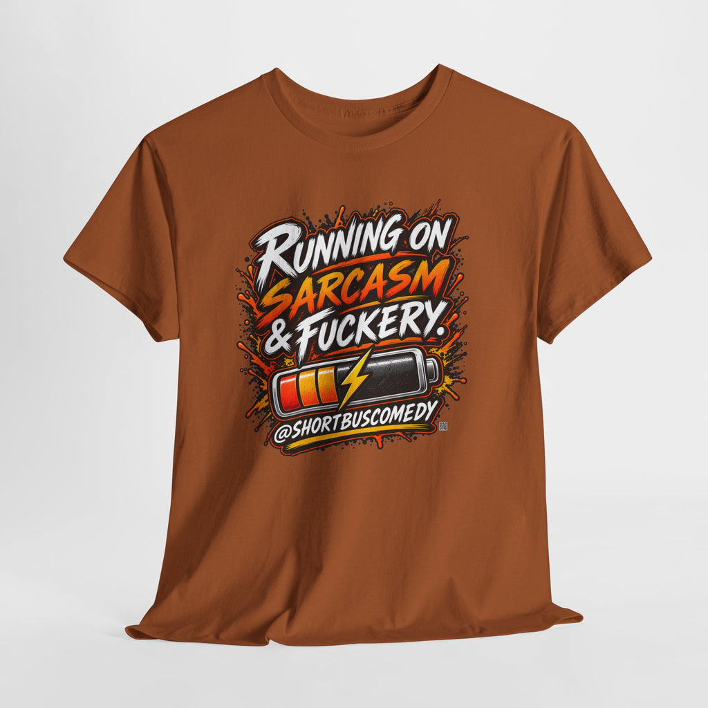 Running On Sarcasm & Fuckery