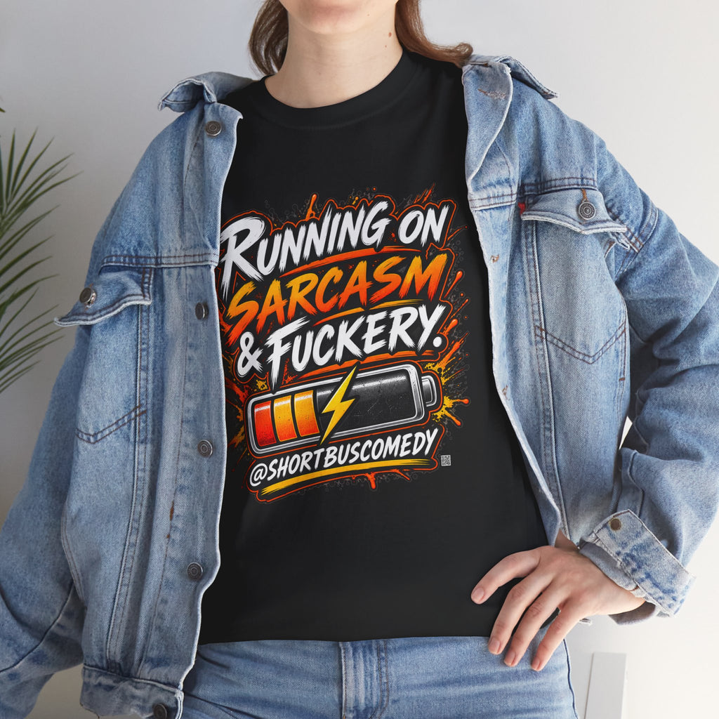 Running On Sarcasm & Fuckery