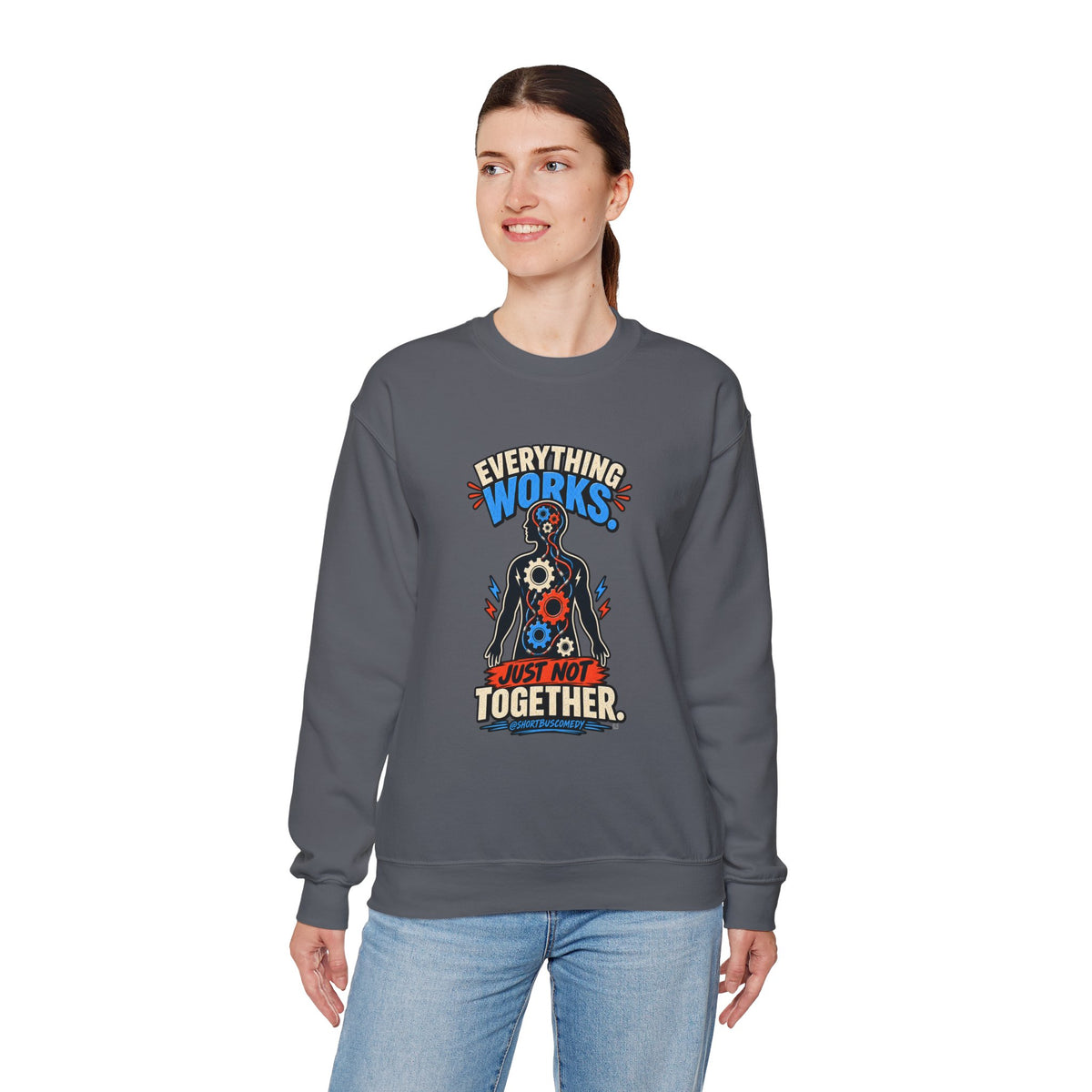 Everything Works. Just Not Together — Short Bus Comedy Crewneck