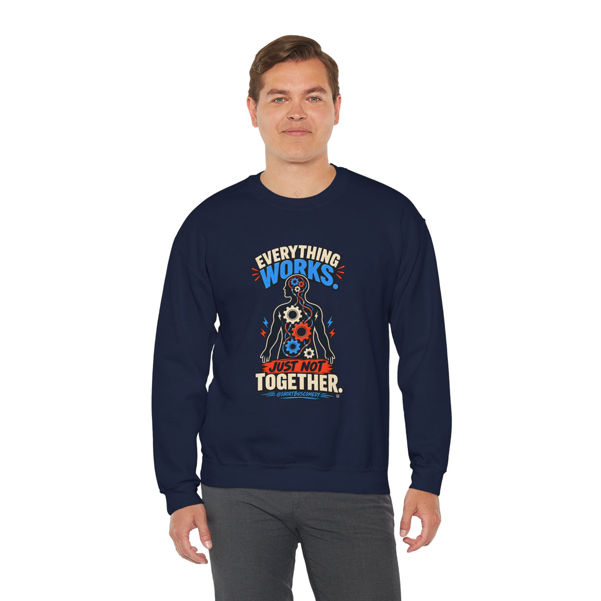 Everything Works. Just Not Together — Short Bus Comedy Crewneck