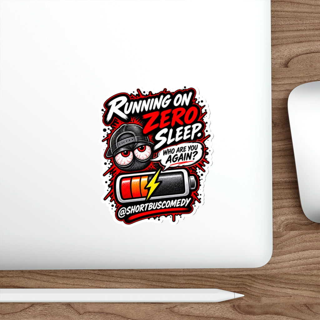 Running on Zero Sleep Die-Cut Sticker — Low Battery Tired Eyeball Graphic