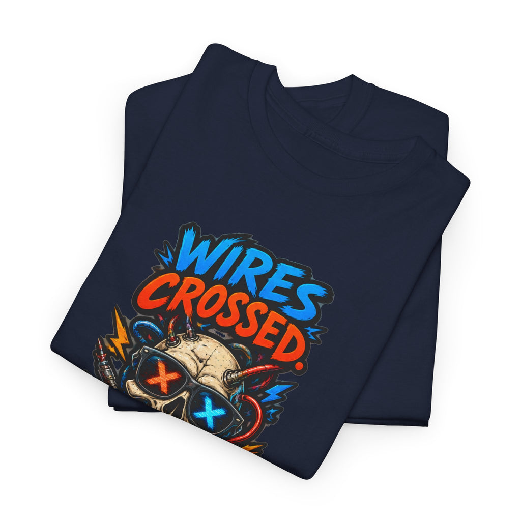Wires Crossed. Explains a Lot