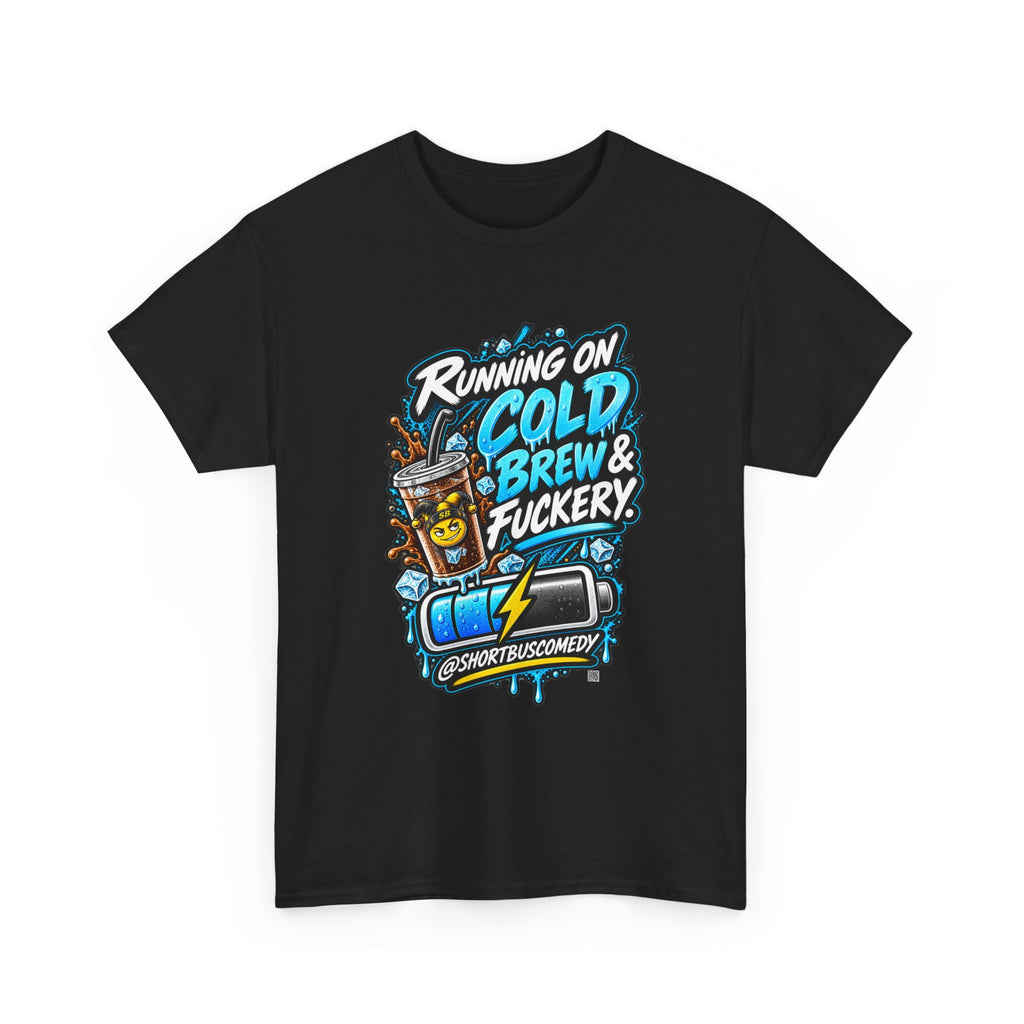 Running on Cold Brew & Fuckery