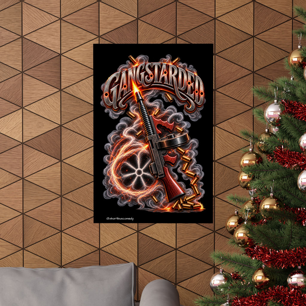 GANGSTARDED — Limited Edition Poster