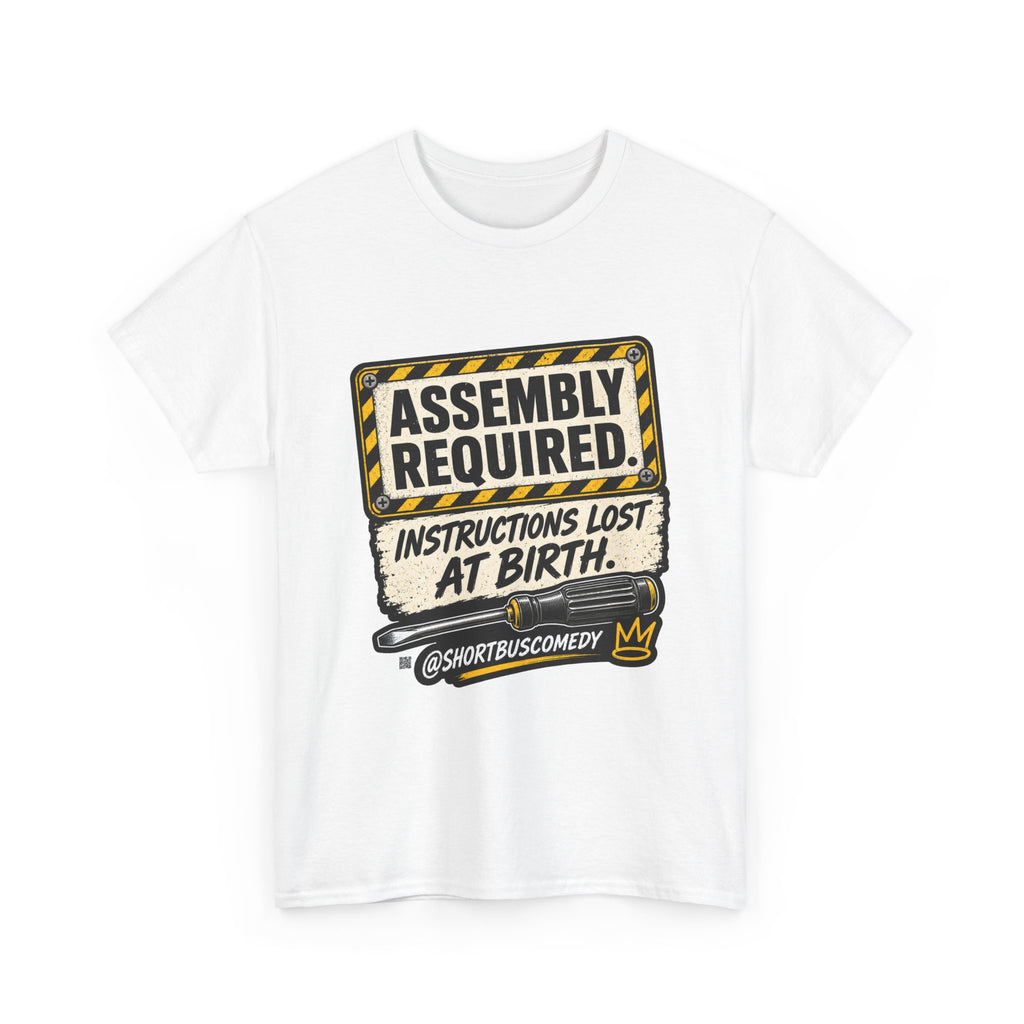 ASSEMBLY REQUIRED — Instructions Lost at Birth