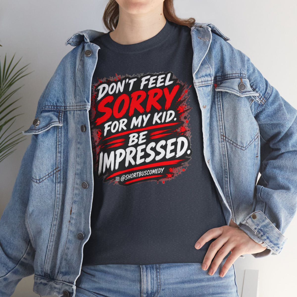 Don’t Feel Sorry for My Kid — Be Impressed.