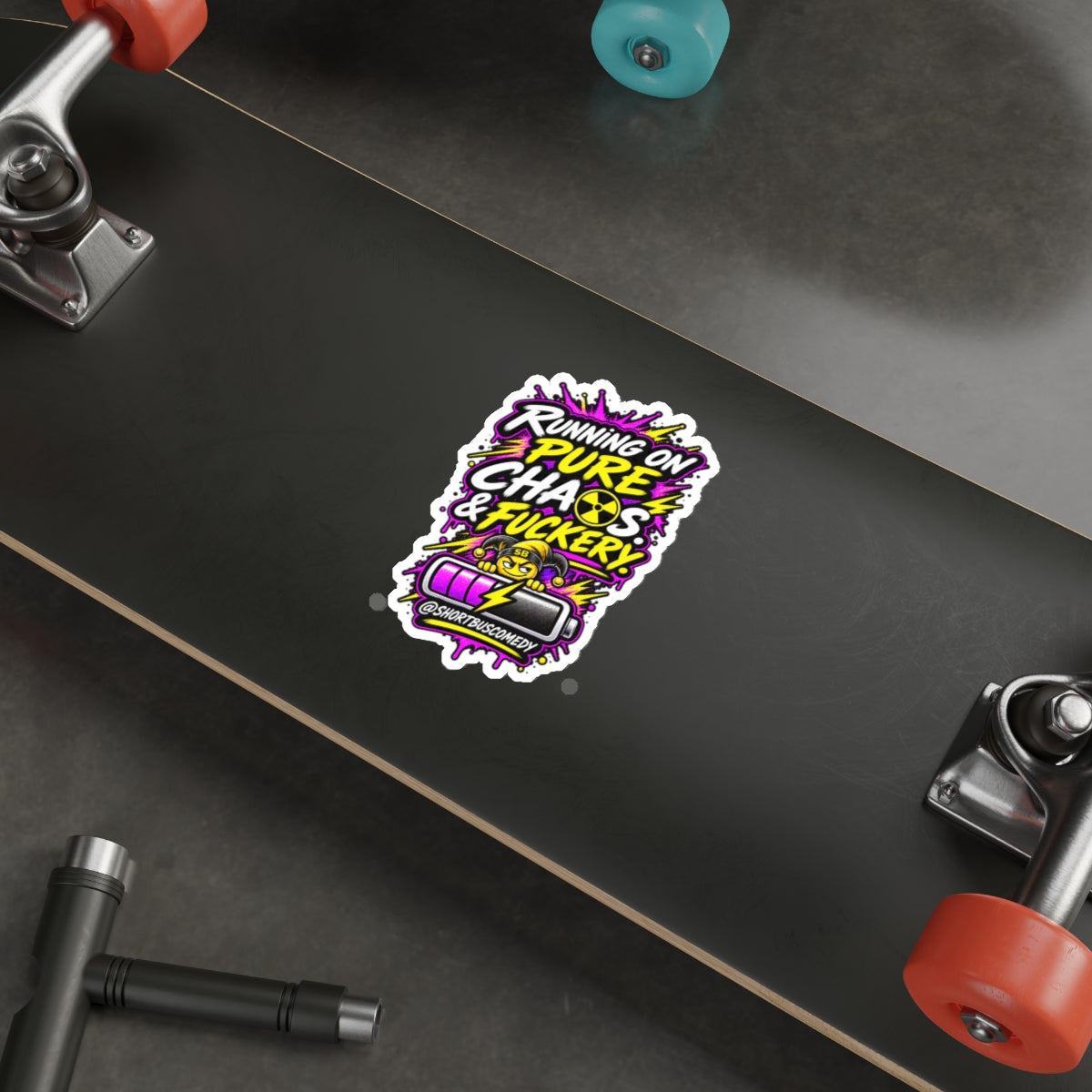 Running on Chaos and Fuckery — Short Bus Comedy Sticker