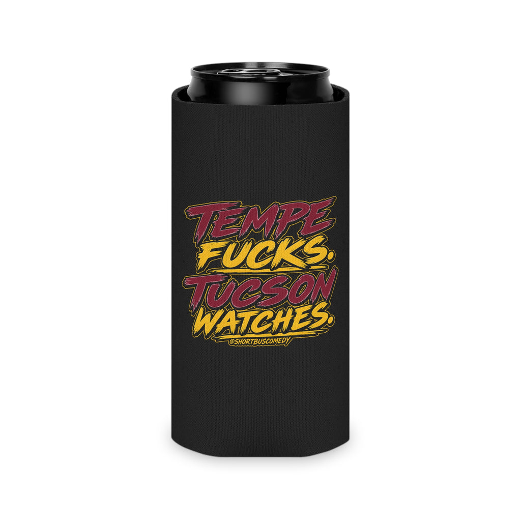 Can Cooler — "Tempe Fucks, Tucson Watches" Bold Retro Typography Drink Koozie