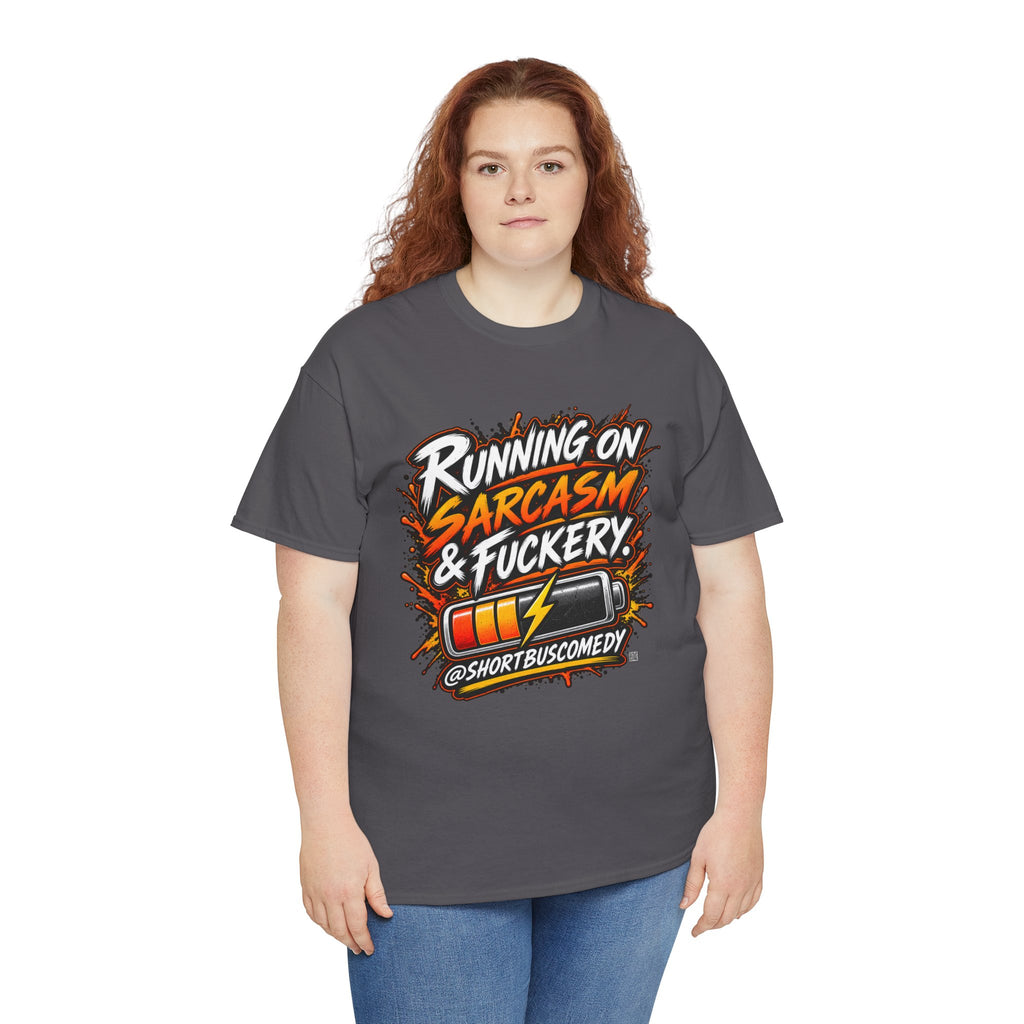 Running On Sarcasm & Fuckery